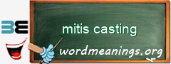 WordMeaning blackboard for mitis casting